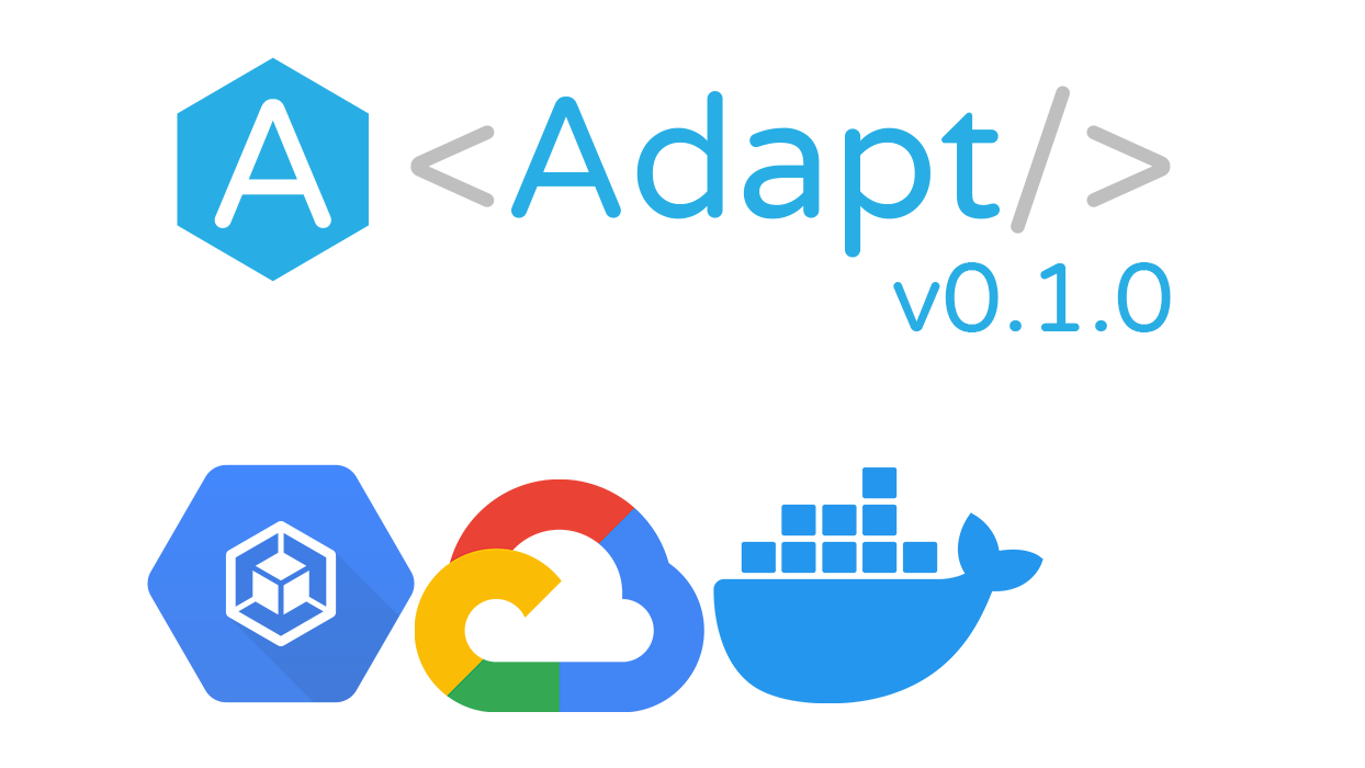 Adapt 0.1.0, GKE and Docker